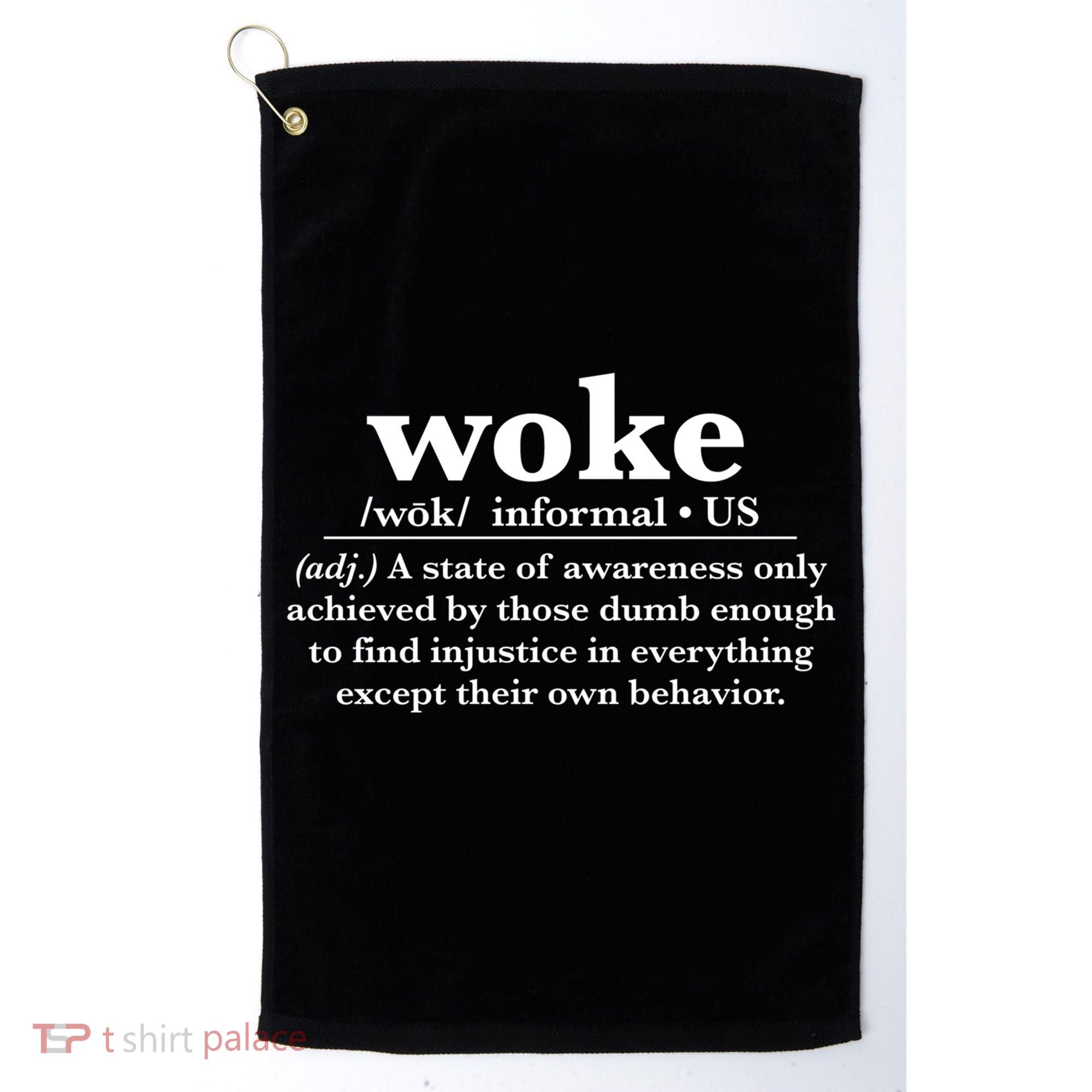 Funny Woke Definition Anti Woke Meme Gift Golf Towel