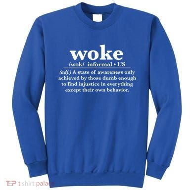 Funny Woke Definition Anti Woke Meme Gift Sweatshirt
