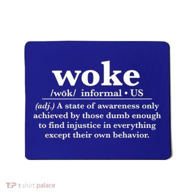 Funny Woke Definition Anti Woke Meme Gift Mousepad
