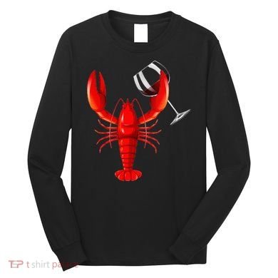 Funny Wine Drinking Lobster Red Crawfish Wine Lovers Gift Long Sleeve Shirt