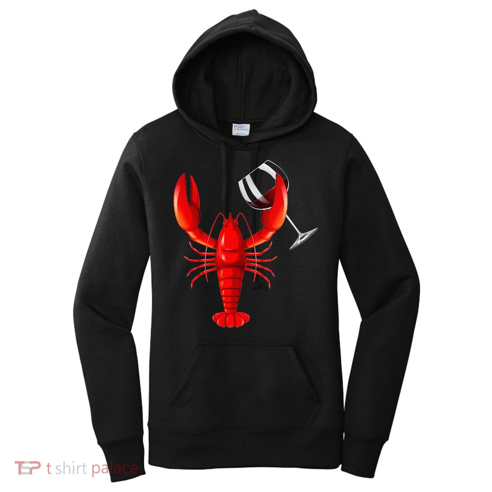 Funny Wine Drinking Lobster Red Crawfish Wine Lovers Gift Women's Hoodie