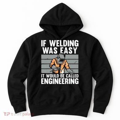 Funny Welding Design For Welder Weld Welding Lover Hoodie