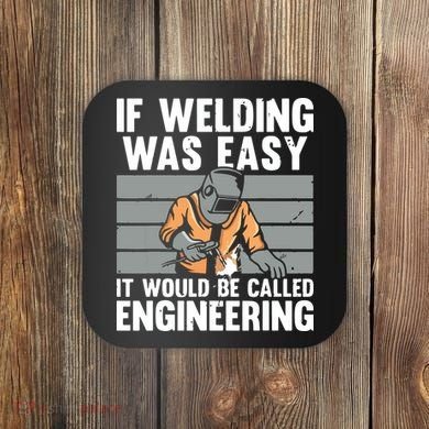 Funny Welding Design For Welder Weld Welding Lover Coaster