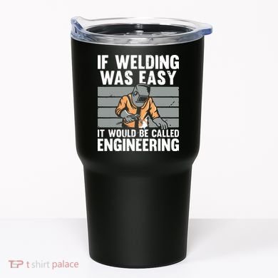Funny Welding Design For Welder Weld Welding Lover Tumbler