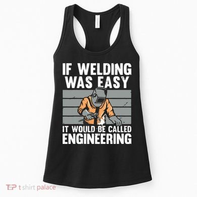 Funny Welding Design For Welder Weld Welding Lover Women's Tank Top