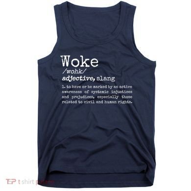 Funny Woke Dictionary Meaning Tank Top