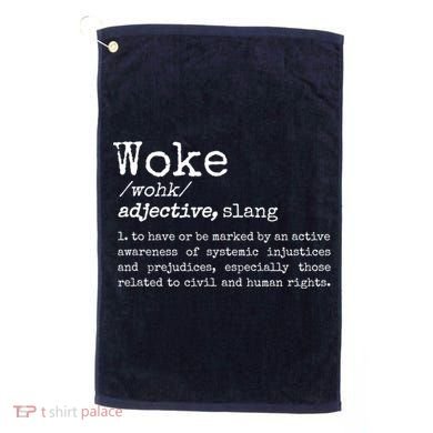 Funny Woke Dictionary Meaning Golf Towel