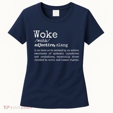 Funny Woke Dictionary Meaning Women's T-Shirt