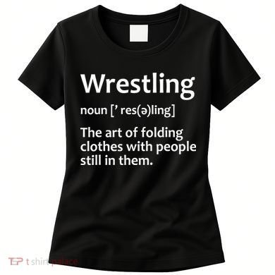 Funny Wrestling Design Wrestlers Women's T-Shirt