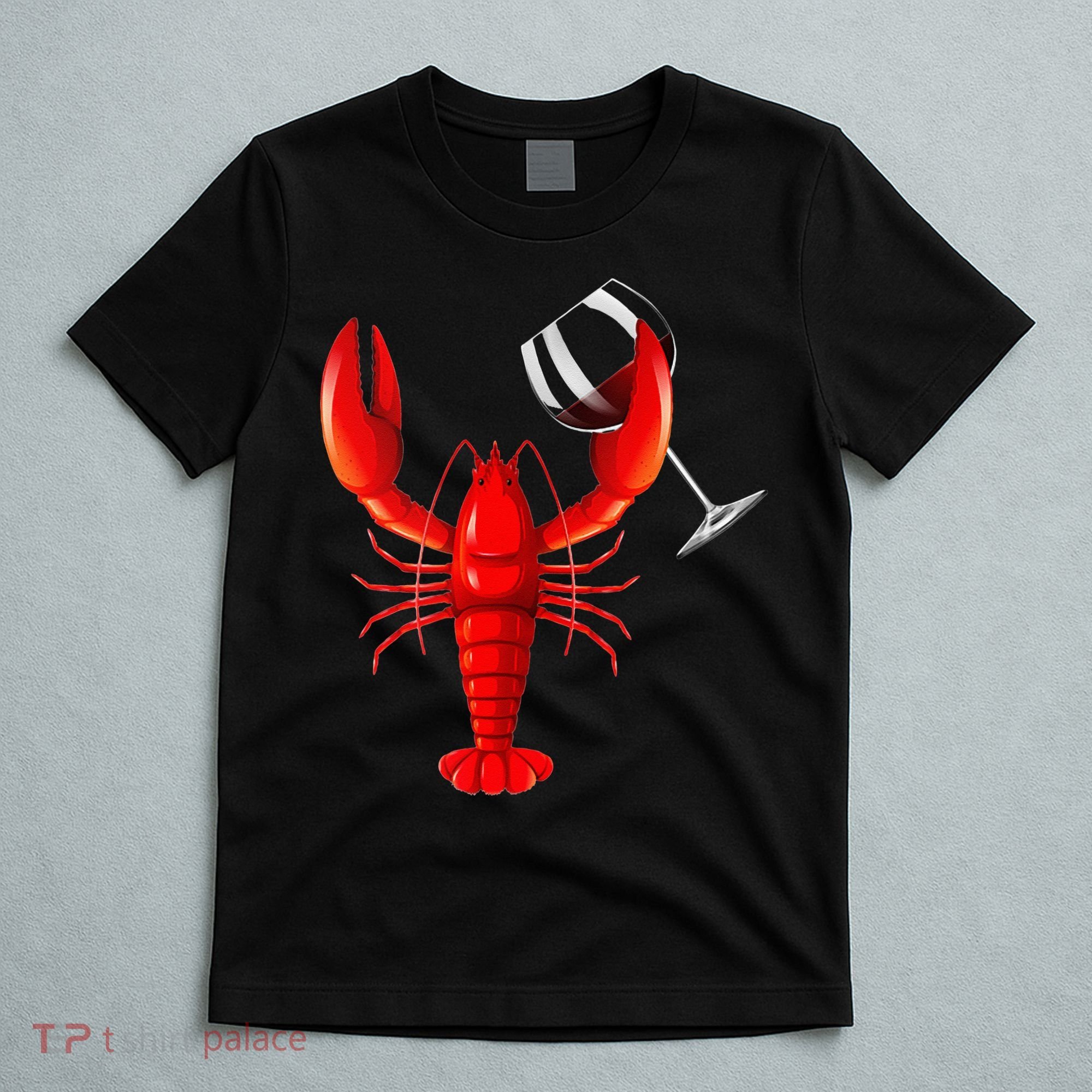 Funny Wine Drinking Lobster Red Crawfish Wine Lovers Gift T-Shirt