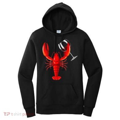 Funny Wine Drinking Lobster Red Crawfish Wine Lovers Gift Women's Hoodie