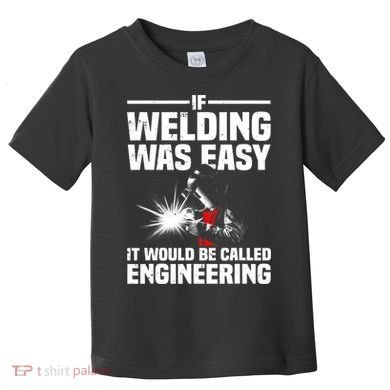 Funny Welding Design Welder Weld Welding Lover Toddler T-Shirt