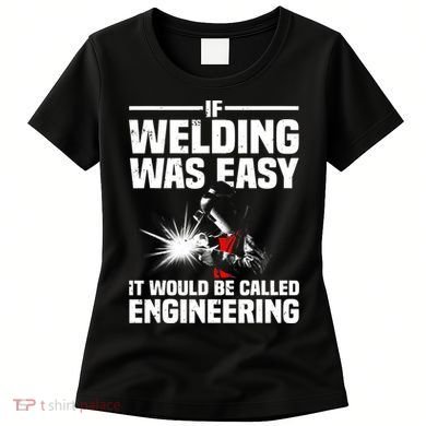 Funny Welding Design Welder Weld Welding Lover Women's T-Shirt