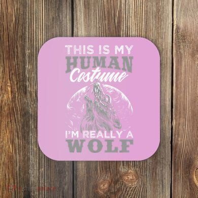 Funny Wolf Design Human Costume IM A Wolf Coaster