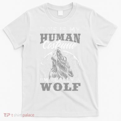Funny Wolf Design Human Costume IM A Wolf T-Shirt