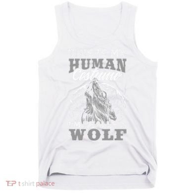Funny Wolf Design Human Costume IM A Wolf Tank Top