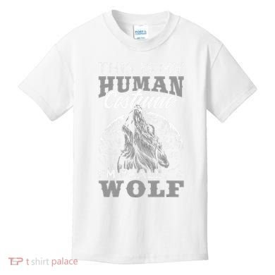 Funny Wolf Design Human Costume IM A Wolf Kids T-Shirt