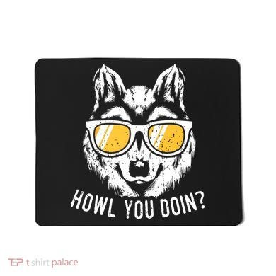 Funny Wolf Design Howl You Doin Wolves Mousepad
