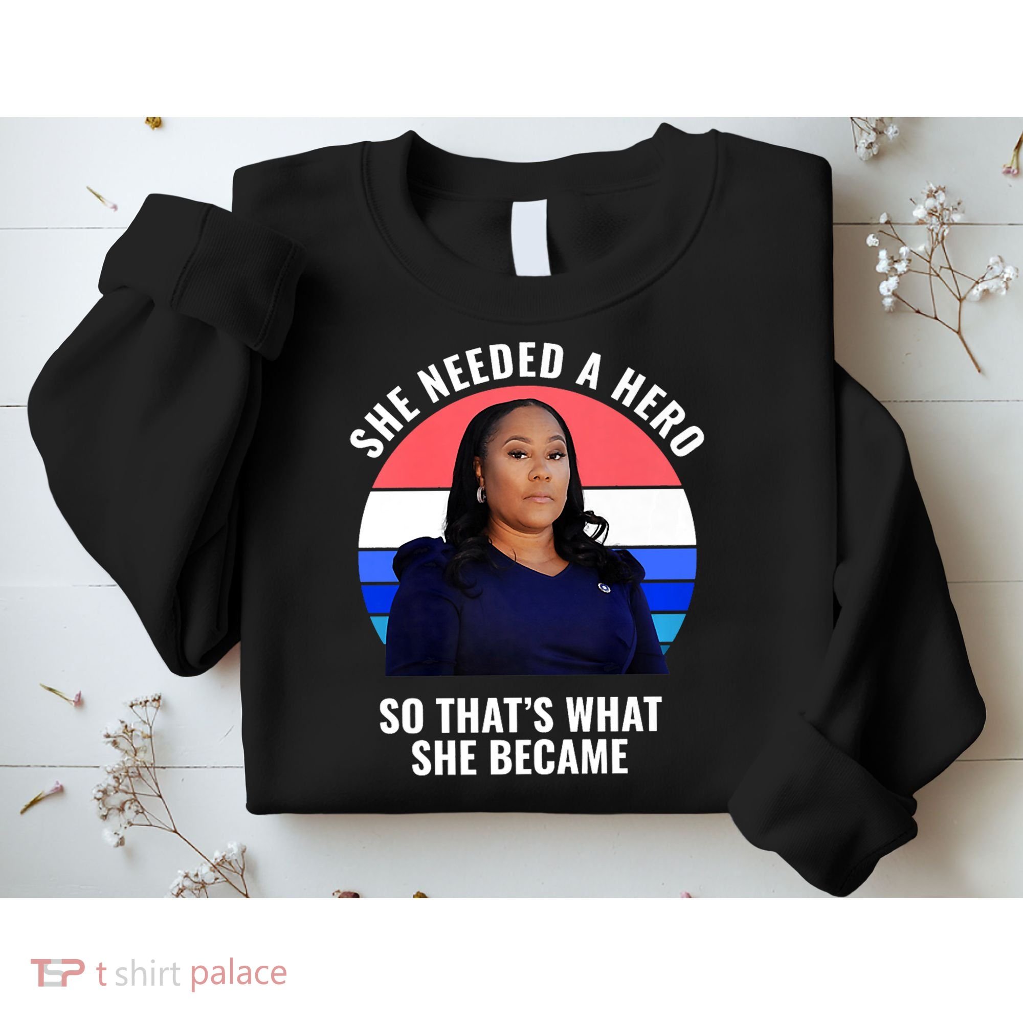 Fani Willis District Attorney Of Fulton County Georgia Sweatshirt