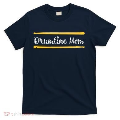 Funny Women Drum Lover Gift DrumLine Mom T-Shirt