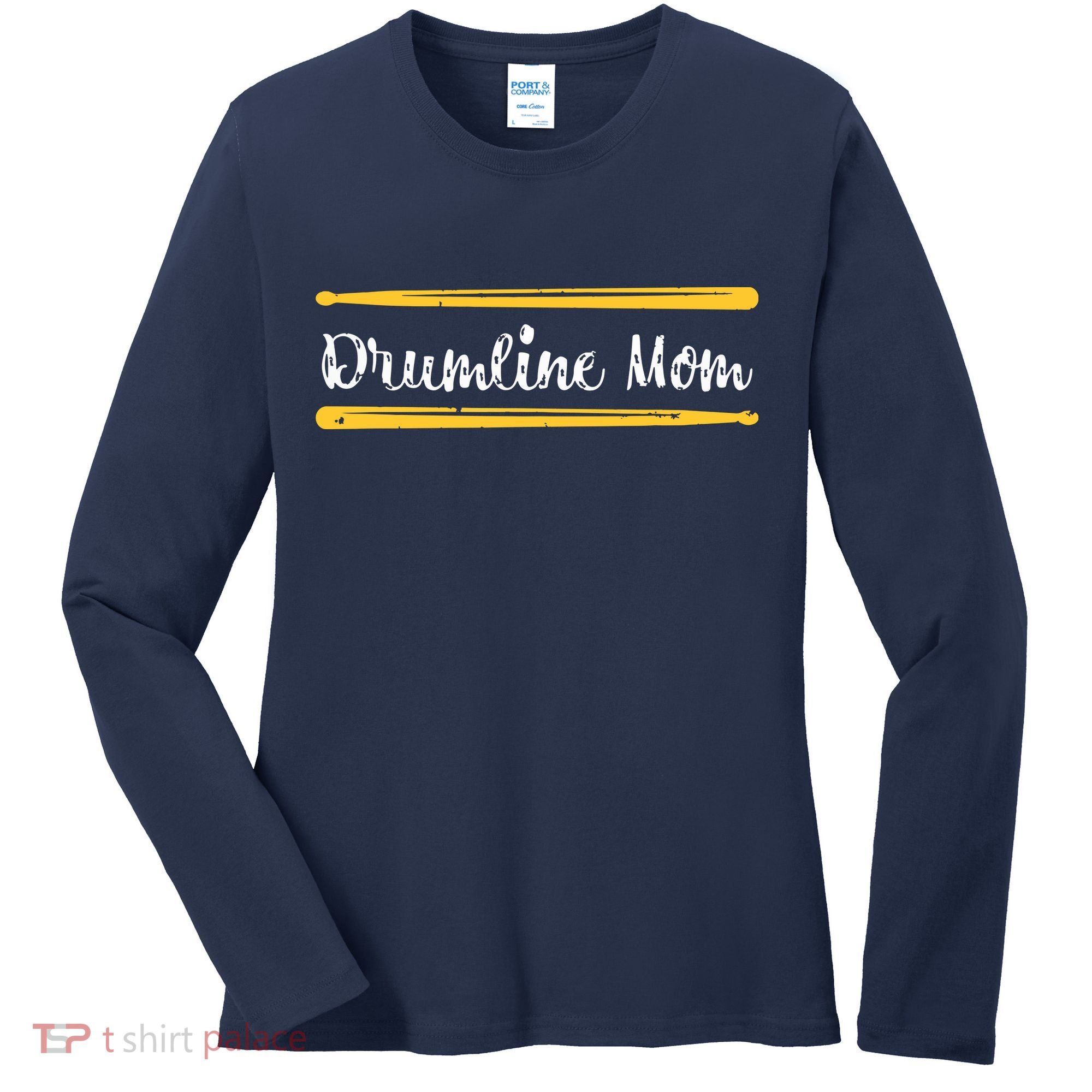 Funny Women Drum Lover Gift DrumLine Mom Women's Long Sleeve Shirt
