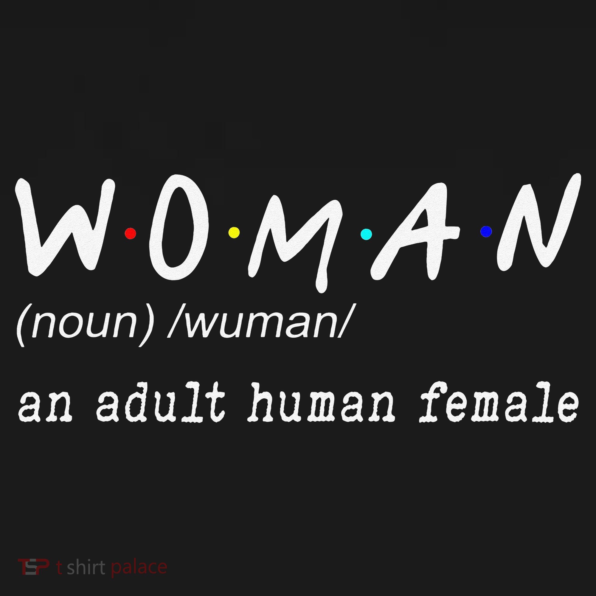Funny Woman Definition Noun An Adult Human Female For T-Shirt
