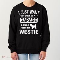 Funny Westie Dad Garage Hang With Gift Women's Sweatshirt thumb 0
