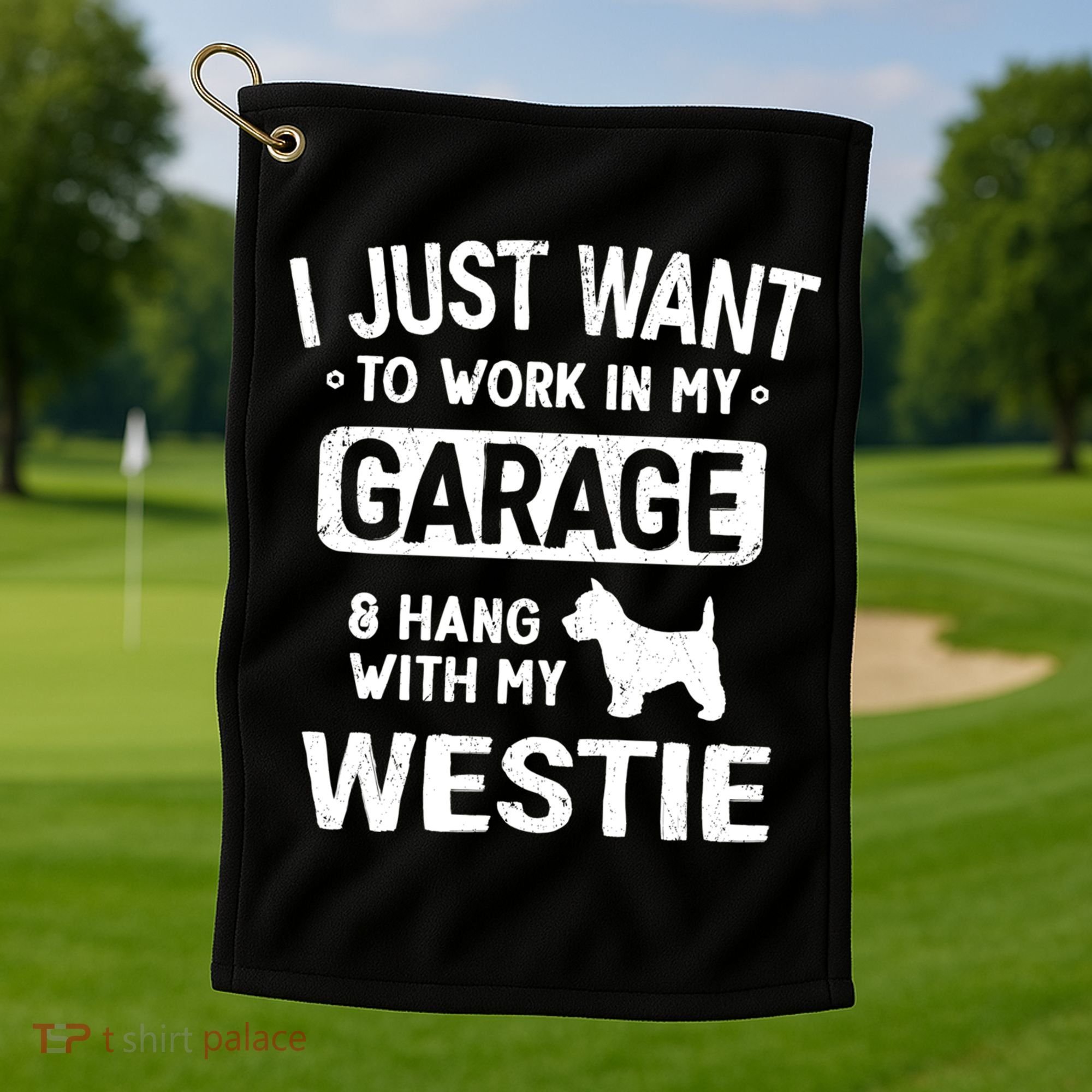 Funny Westie Dad Garage Hang With Gift Golf Towel