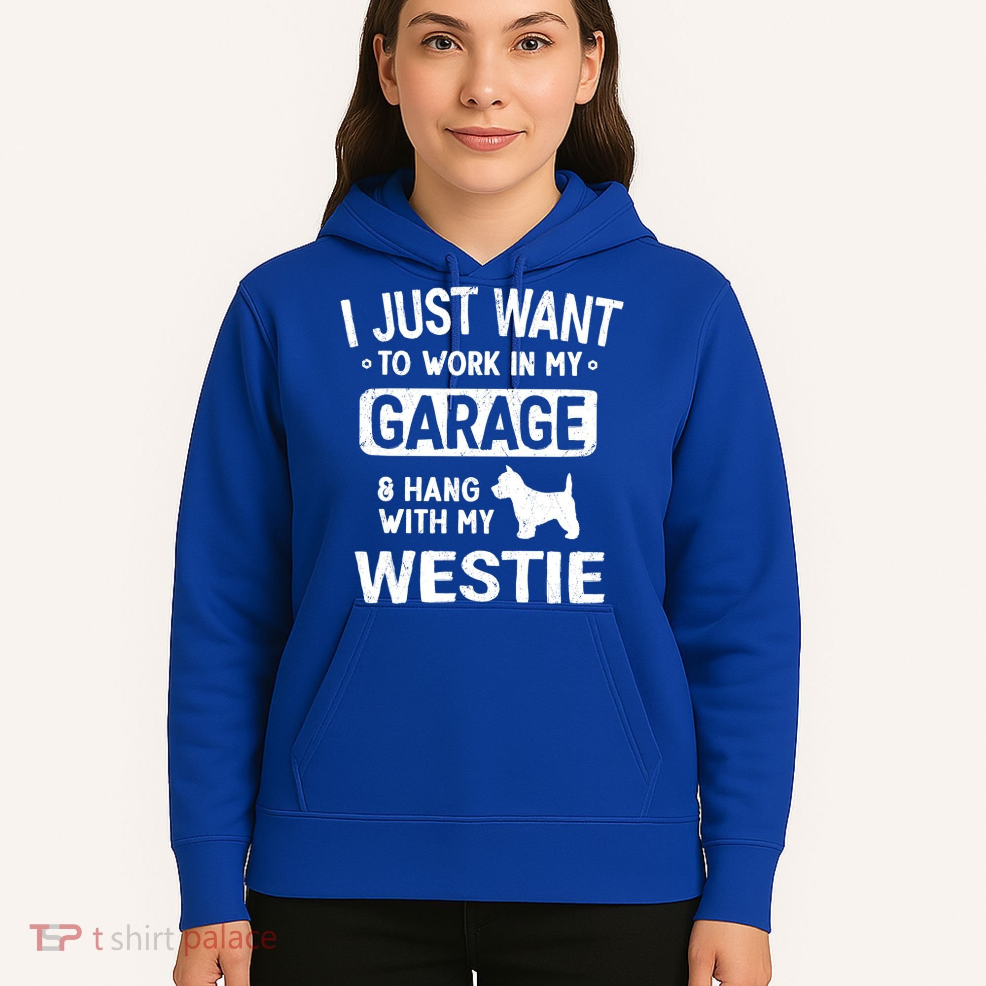 Funny Westie Dad Garage Hang With Gift Hoodie