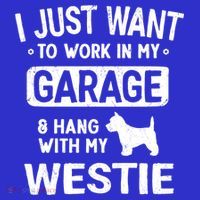 Funny Westie Dad Garage Hang With Gift Sweatshirt thumb 3