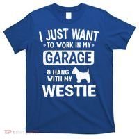 Funny Westie Dad Garage Hang With Gift T-Shirt thumb 0