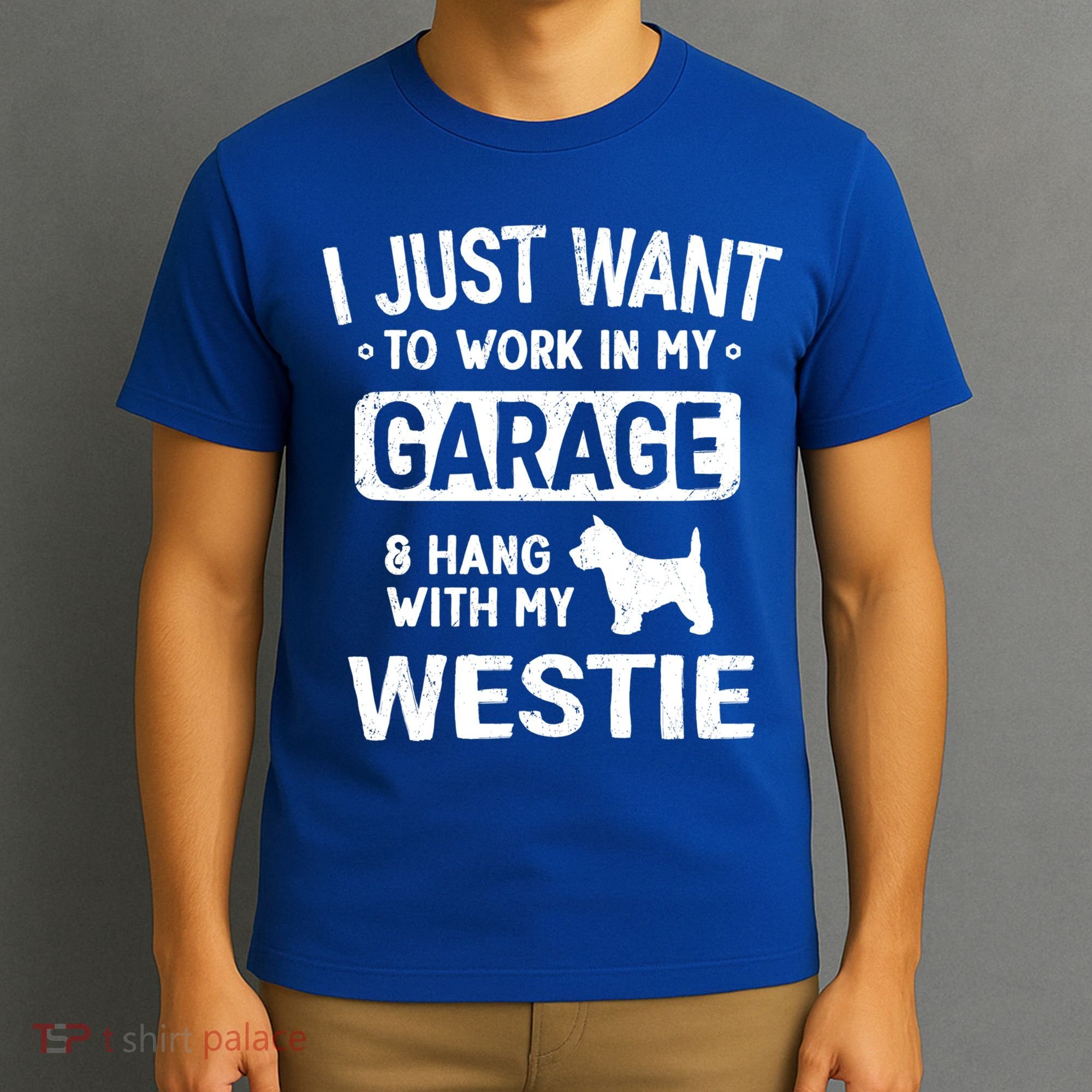 Funny Westie Dad Garage Hang With Gift T-Shirt