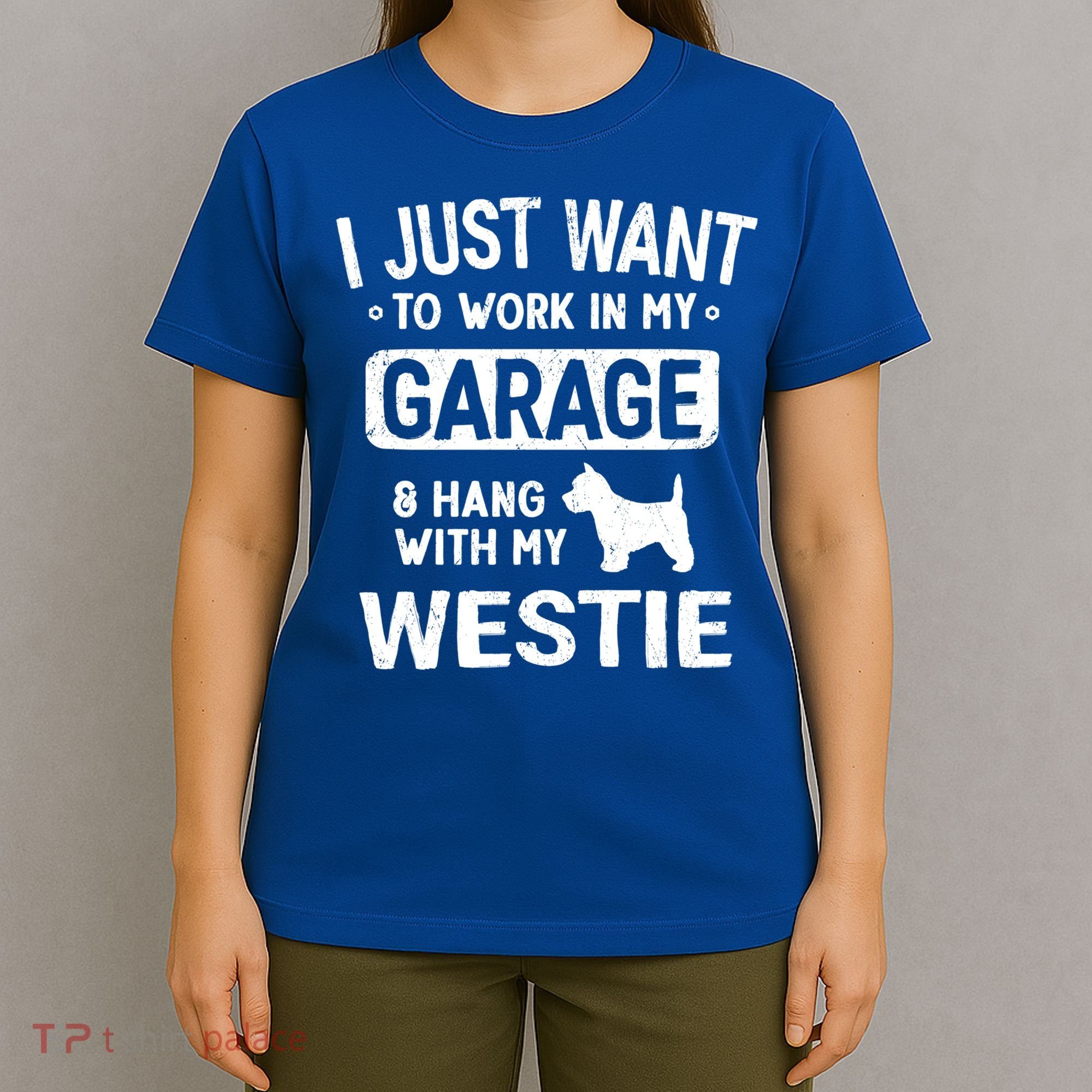 Funny Westie Dad Garage Hang With Gift T-Shirt