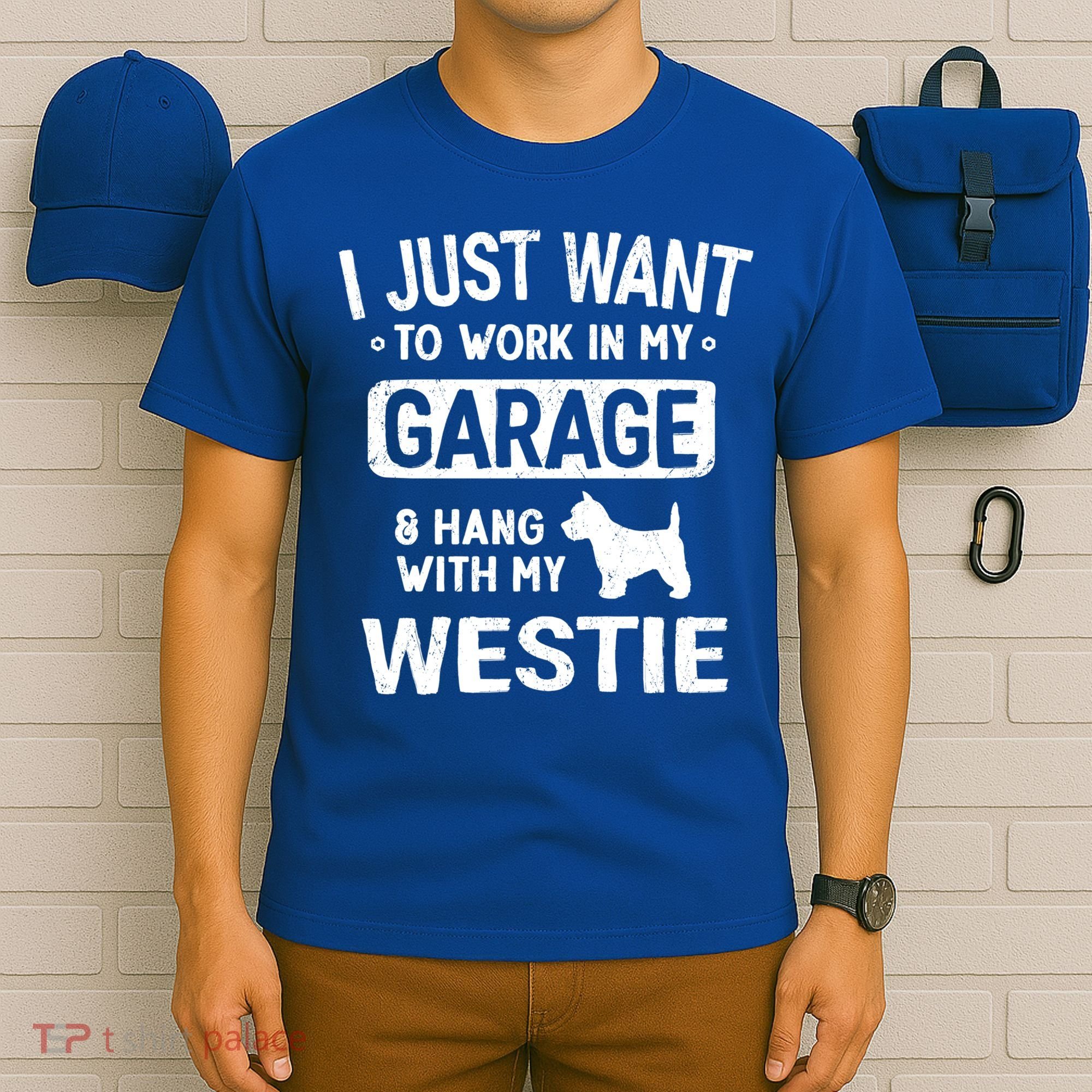 Funny Westie Dad Garage Hang With Gift T-Shirt