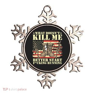 Funny What Doesn't Kill Me Better Start F Running Veteran Ornament