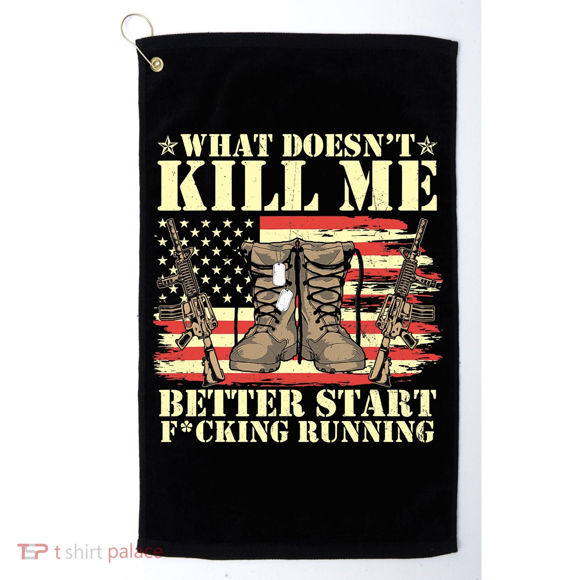 Funny What Doesn't Kill Me Better Start F Running Veteran Golf Towel