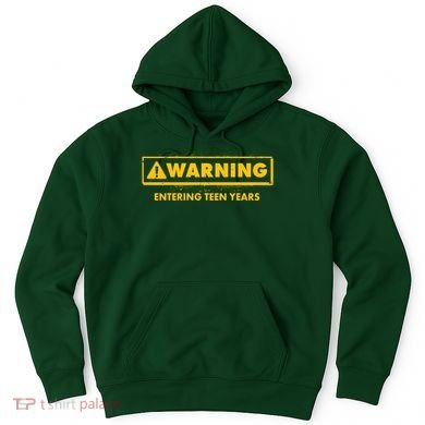Funny Warning Entering Teen Years Hoodie