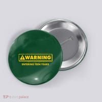 Funny Warning Entering Teen Years Button thumb 0