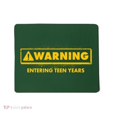 Funny Warning Entering Teen Years Mousepad