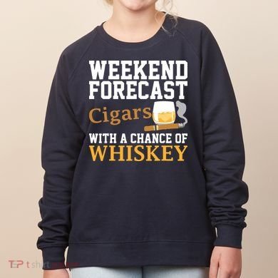 Funny Weekend Forecast Cigars And Whiskey Gift For Men Women Women's Sweatshirt