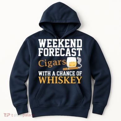 Funny Weekend Forecast Cigars And Whiskey Gift For Men Women Hoodie