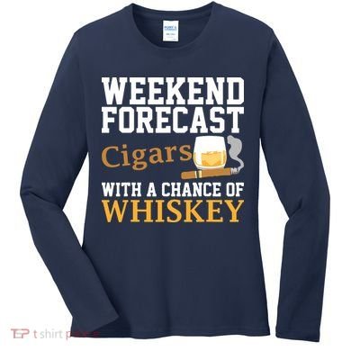 Funny Weekend Forecast Cigars And Whiskey Gift For Men Women Women's Long Sleeve Shirt