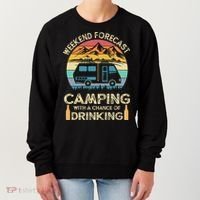 Funny Weekend Forecast Camping With A Chance Of Drinking Women's Sweatshirt thumb 0