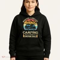 Funny Weekend Forecast Camping With A Chance Of Drinking Hoodie thumb 5