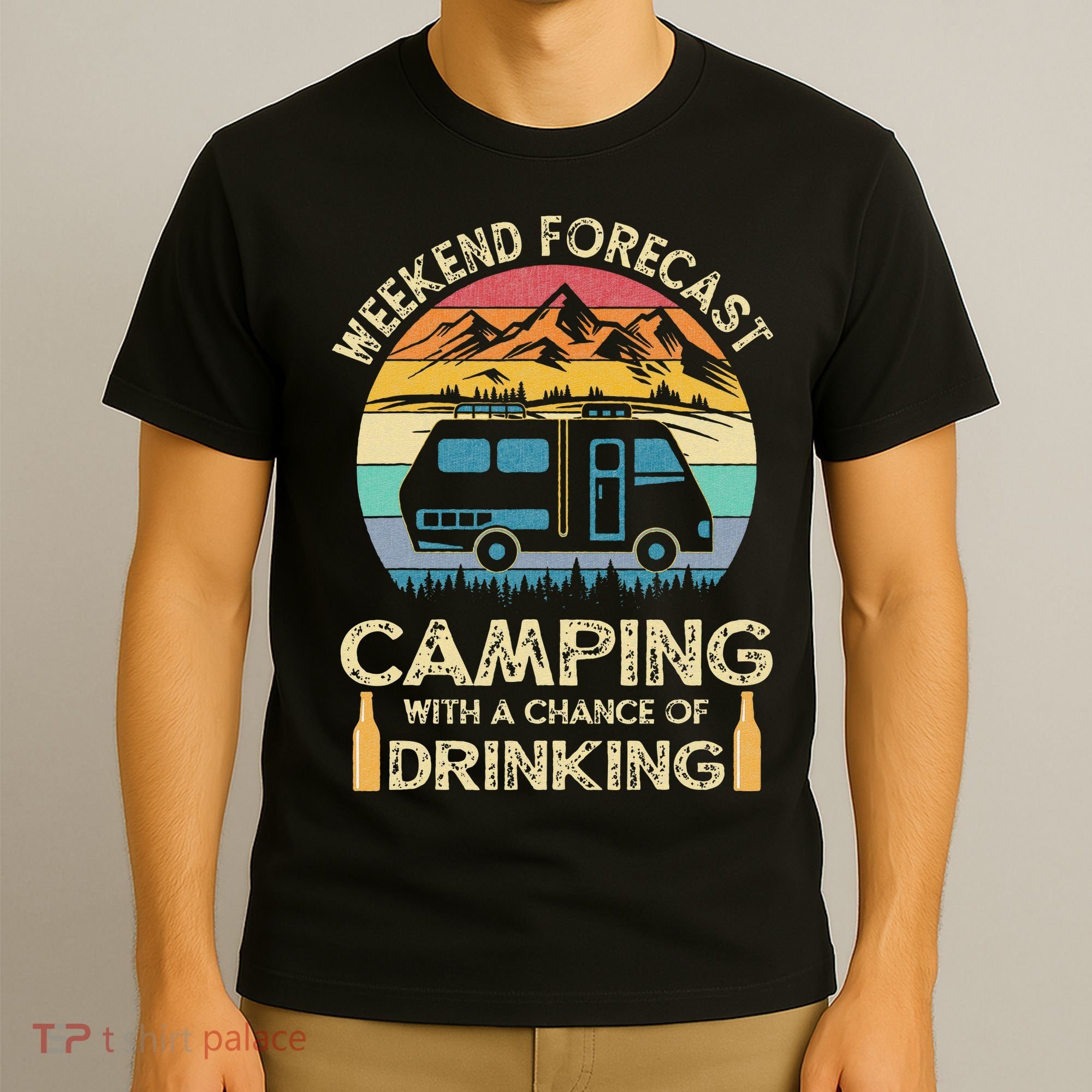 Funny Weekend Forecast Camping With A Chance Of Drinking T-Shirt