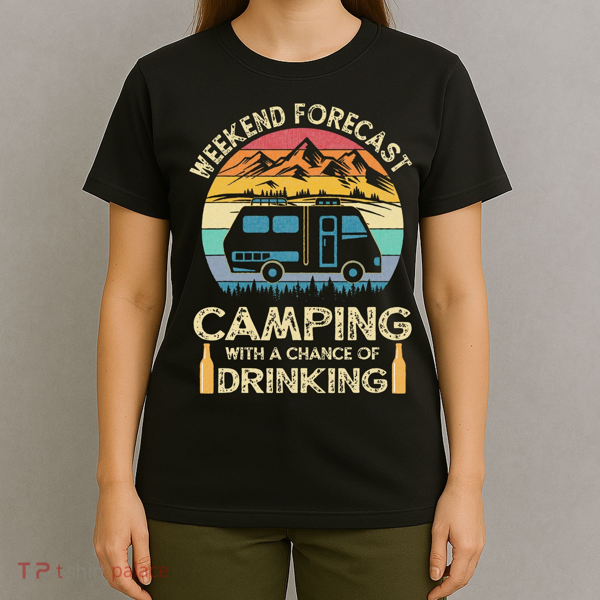Funny Weekend Forecast Camping With A Chance Of Drinking T-Shirt