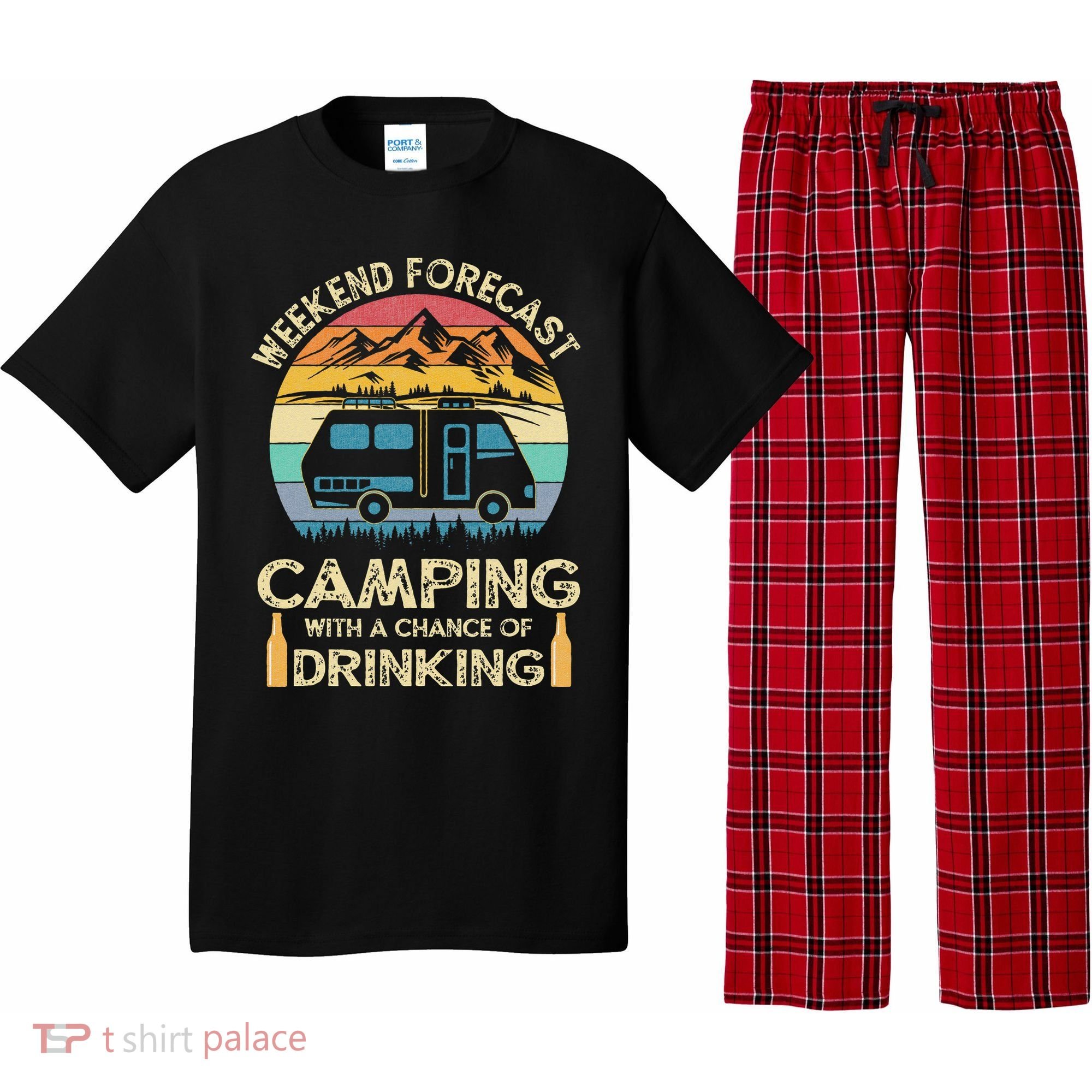Funny Weekend Forecast Camping With A Chance Of Drinking Pajama Set