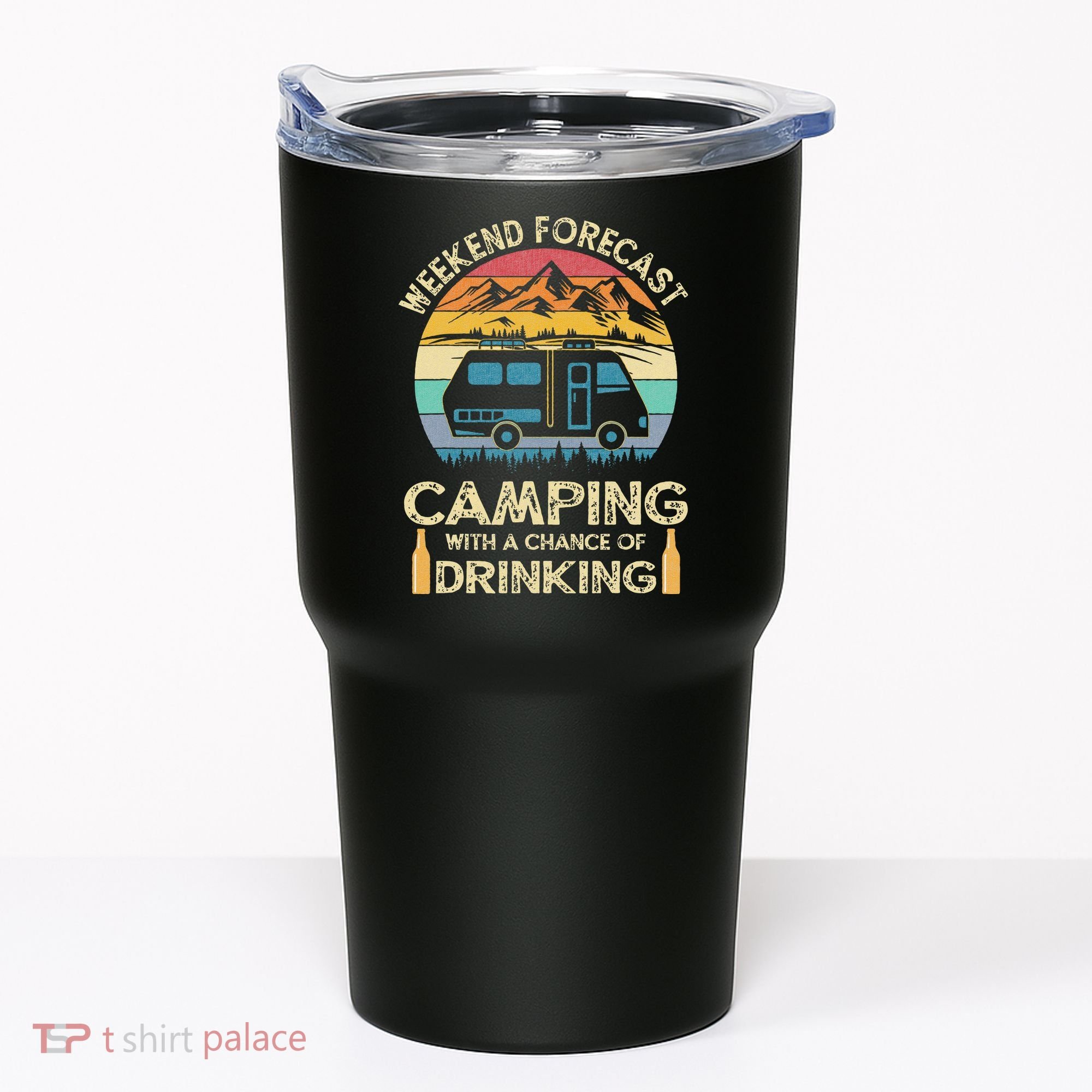 Funny Weekend Forecast Camping With A Chance Of Drinking Tumbler