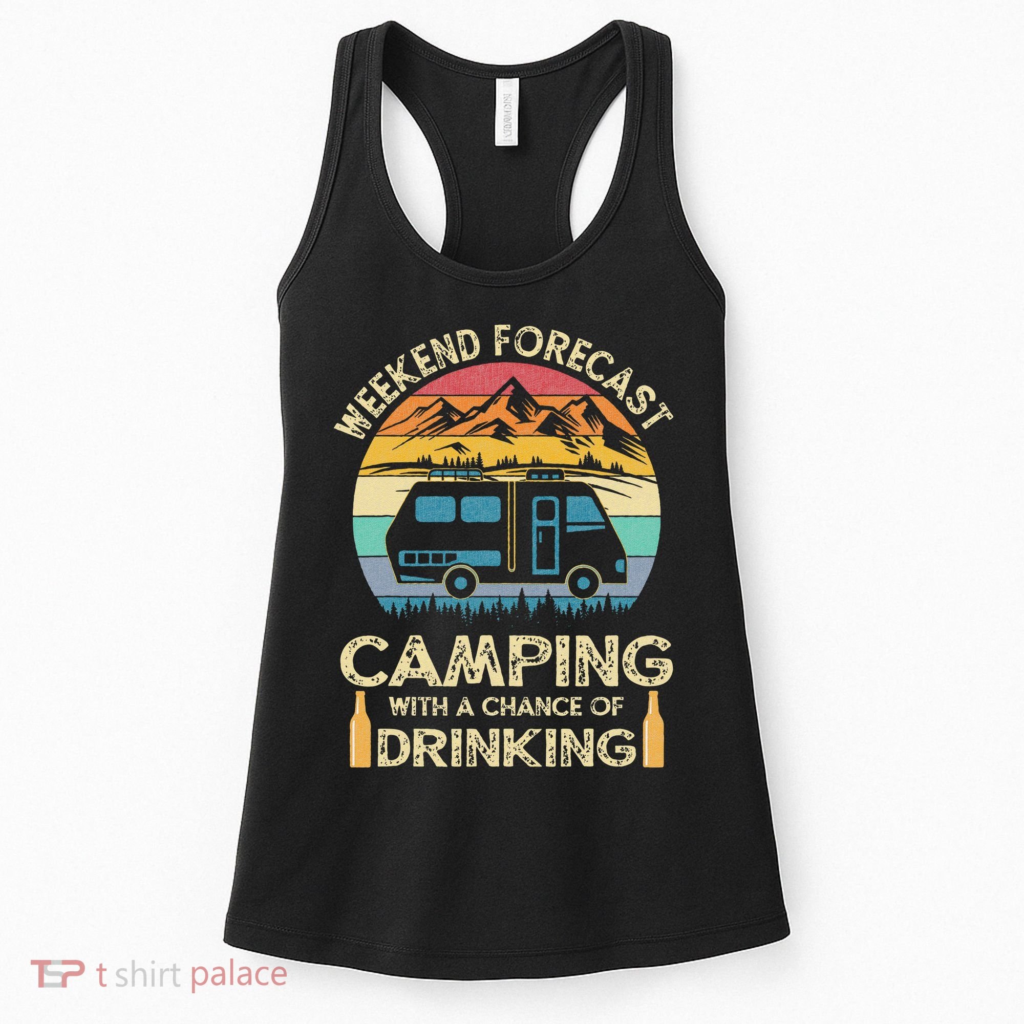 Funny Weekend Forecast Camping With A Chance Of Drinking Women's Tank Top