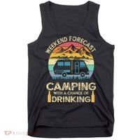 Funny Weekend Forecast Camping With A Chance Of Drinking Tank Top thumb 0